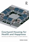 Courtyard Housing for Health and Happiness (eBook, ePUB)