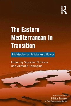 The Eastern Mediterranean in Transition (eBook, PDF) - Litsas, Spyridon N.; Tziampiris, Aristotle