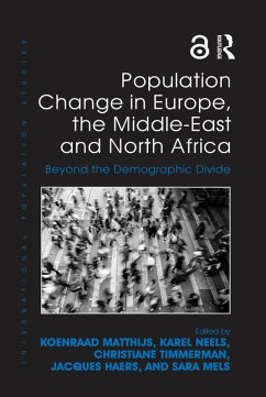 Population Change in Europe, the Middle-East and North Africa (eBook, ePUB) - Matthijs, Koenraad; Neels, Karel; Timmerman, Christiane; Haers, Jacques