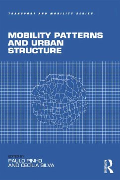 Mobility Patterns and Urban Structure (eBook, PDF) - Pinho, Paulo; Silva, Cecília