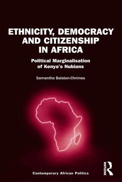 Ethnicity, Democracy and Citizenship in Africa (eBook, ePUB) - Balaton-Chrimes, Samantha