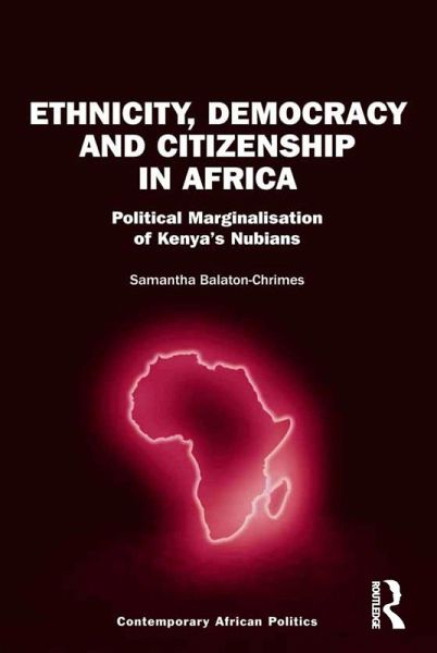 Ethnicity, Democracy and Citizenship in Africa (eBook, ePUB) Ethnicity, Democracy and Citizenship in Africa (eBook, ePUB)