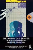 Engaging the Senses: Object-Based Learning in Higher Education (eBook, PDF)