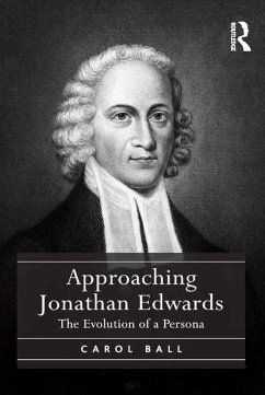 Approaching Jonathan Edwards (eBook, ePUB) - Ball, Carol