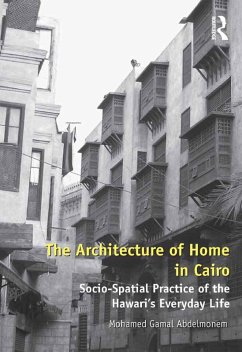 The Architecture of Home in Cairo (eBook, ePUB) - Abdelmonem, Mohamed Gamal