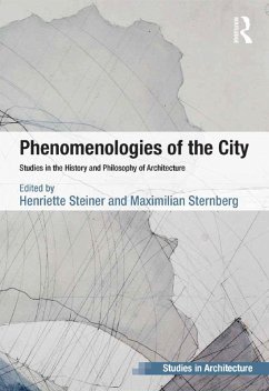 Phenomenologies of the City (eBook, ePUB) - Steiner, Henriette; Sternberg, Maximilian
