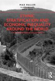 Ethnic Stratification and Economic Inequality around the World (eBook, ePUB) Ethnic Stratification and Economic Inequality around the World (eBook, ePUB)