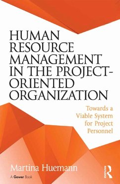Human Resource Management in the Project-Oriented Organization (eBook, ePUB) - Huemann, Martina