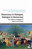 Democracy in Dialogue, Dialogue in Democracy (eBook, ePUB)