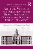 Artful Virtue: The Interplay of the Beautiful and the Good in the Scottish Enlightenment (eBook, ePUB)