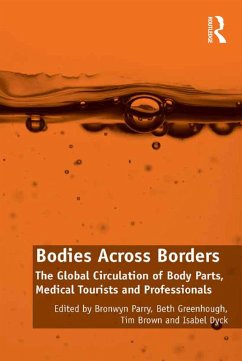 Bodies Across Borders (eBook, PDF) - Parry, Bronwyn; Greenhough, Beth; Dyck, Isabel