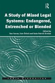 A Study of Mixed Legal Systems: Endangered, Entrenched or Blended (eBook, PDF)