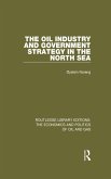 The Oil Industry and Government Strategy in the North Sea (eBook, PDF)