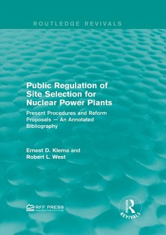 Public Regulation of Site Selection for Nuclear Power Plants (eBook, PDF) - Klema, Ernest D.; West, Robert L.