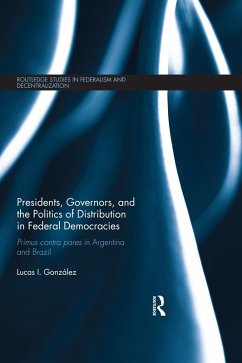Cover Presidents, Governors, and the Politics of Distribution in Federal Democracies (eBook, ePUB)