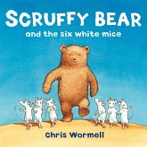 Scruffy Bear and the Six White Mice (eBook, ePUB)
