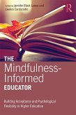 The Mindfulness-Informed Educator (eBook, ePUB)