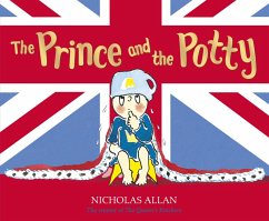 The Prince and the Potty (eBook, ePUB) - Allan, Nicholas The Prince and the Potty (eBook, ePUB) - Allan, Nicholas