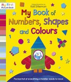 My Book of Numbers, Shapes and Colours (eBook, ePUB) My Book of Numbers, Shapes and Colours (eBook, ePUB)