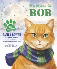 My Name is Bob (eBook, ePUB) - Bowen, James