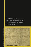 The Religious Worlds of the Laity in Late Antique Gaul (eBook, ePUB)