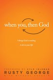 When You, Then God (eBook, ePUB) When You, Then God (eBook, ePUB)