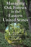 Managing Oak Forests in the Eastern United States (eBook, PDF)