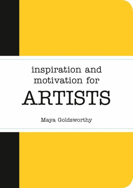 Inspiration and Motivation for Artists (eBook, ePUB) Inspiration and Motivation for Artists (eBook, ePUB)