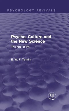 Psyche, Culture and the New Science (eBook, PDF) - Tomlin, E. W. F.