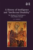 A History of Intelligence and 'Intellectual Disability' (eBook, ePUB)