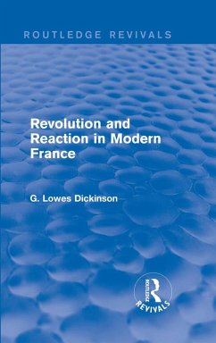 Revolution and Reaction in Modern France (eBook, ePUB) - Dickinson, G. Lowes