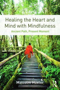 Healing the Heart and Mind with Mindfulness (eBook, ePUB) - Huxter, Malcolm
