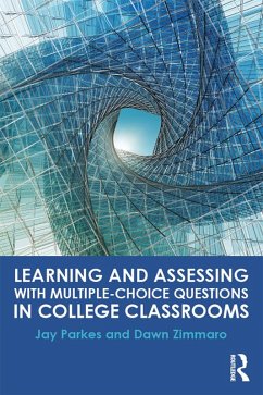 Learning and Assessing with Multiple-Choice Questions in College Classrooms (eBook, ePUB) - Parkes, Jay; Zimmaro, Dawn