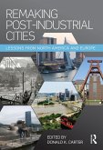 Remaking Post-Industrial Cities (eBook, ePUB)