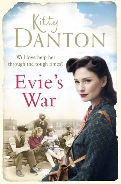Evie's War (eBook, ePUB) - Danton, Kitty Evie's War (eBook, ePUB) - Danton, Kitty