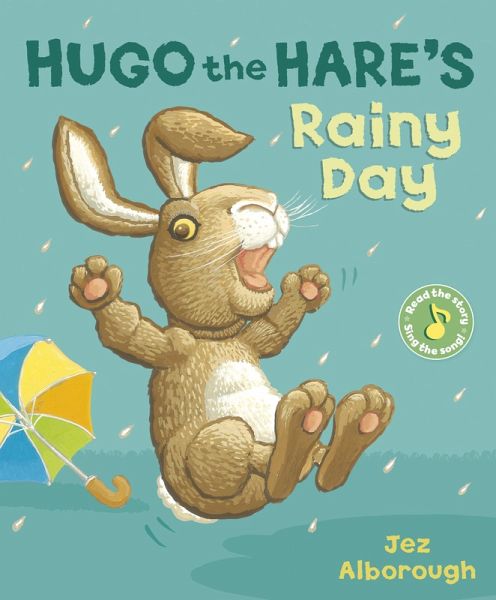 Hugo the Hare's Rainy Day (eBook, ePUB) Hugo the Hare's Rainy Day (eBook, ePUB)