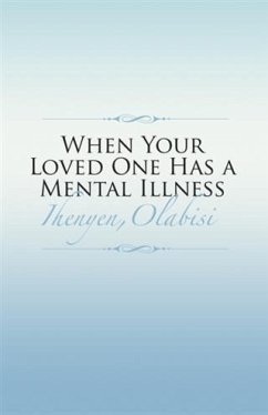 When Your Loved One Has a Mental Illness (eBook, ePUB) Cover When Your Loved One Has a Mental Illness (eBook, ePUB)