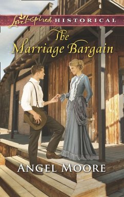 The Marriage Bargain (Mills & Boon Love Inspired Historical) (eBook, ePUB) - Moore, Angel