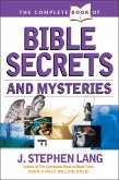 The Complete Book of Bible Secrets and Mysteries (eBook, ePUB) The Complete Book of Bible Secrets and Mysteries (eBook, ePUB)