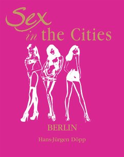 Sex in the Cities Vol 2 (Berlin) (eBook, PDF) - Döpp, Hans Jürgen