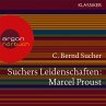 Suchers Leidenschaften: Marcel Proust... - Bild 1