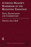 A Cretan Healer's Handbook in the Byzantine Tradition (eBook, PDF)