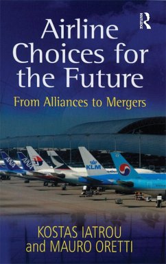 Airline Choices for the Future (eBook, ePUB) - Iatrou, Kostas; Oretti, Mauro
