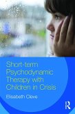 Short-term Psychodynamic Therapy with Children in Crisis (eBook, PDF)