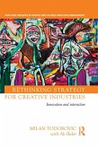 Rethinking Strategy for Creative Industries (eBook, ePUB)