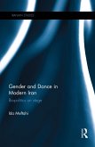 Gender and Dance in Modern Iran (eBook, PDF)