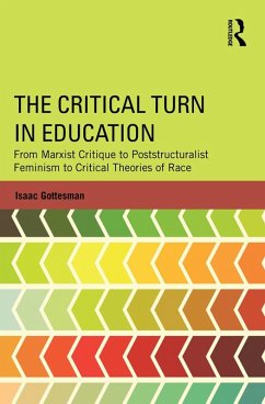 The Critical Turn in Education (eBook, ePUB) - Gottesman, Isaac