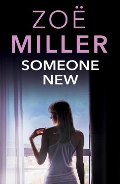 Someone New (eBook, ePUB) - Miller, Zoe