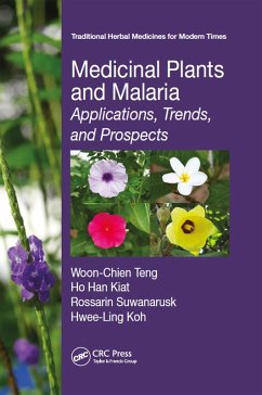 Medicinal Plants and Malaria (eBook, PDF) - Teng, Woon-Chien; Kiat, Ho Han; Suwanarusk, Rossarin; Koh, Hwee-Ling