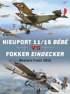 Nieuport 11/16 Bébé vs Fokker Eindecker (eBook, PDF) - Guttman, Jon